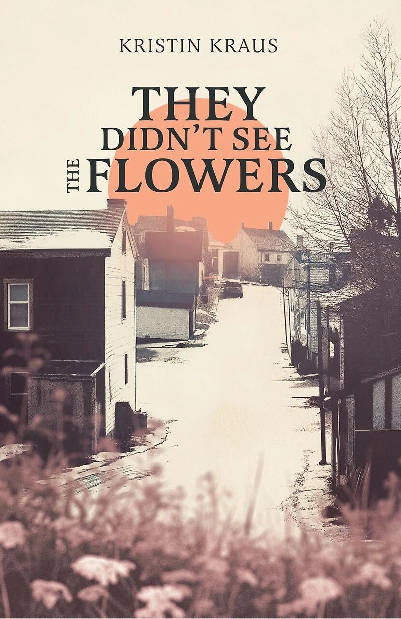 They Didn't See the Flowers