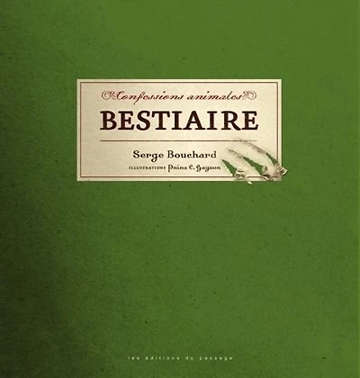 Confessions animales : bestiaire: bestiaire