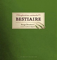 Confessions animales : bestiaire: bestiaire