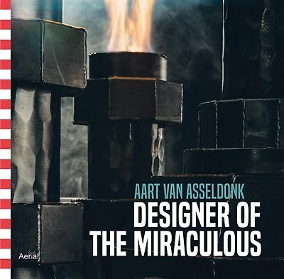 Designer Of The Miraculous: Aart Van Asseldonk