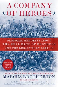A Company of Heroes: Personal Memories about the Real Band Brothers and Legacy They Left Us