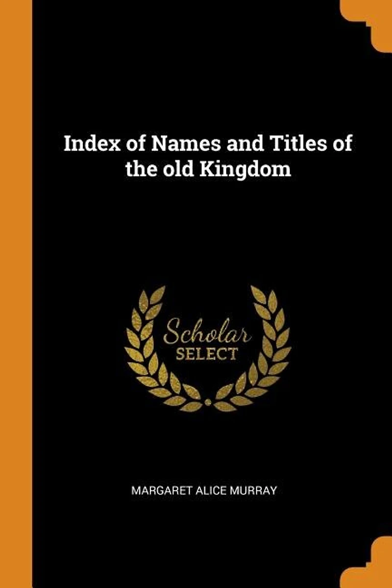 Index of Names and Titles the old Kingdom
