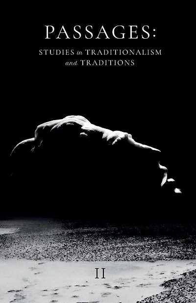 Passages: Studies in Traditionalism and Traditions - Volume II