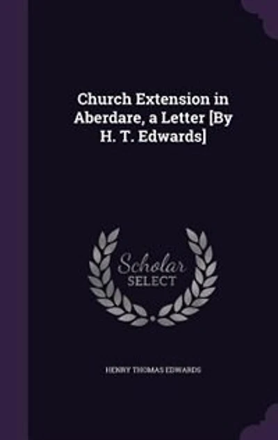 Church Extension Aberdare, a Letter [By H. T. Edwards]