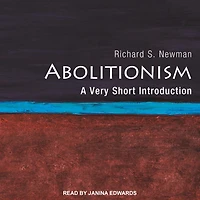 Abolitionism Lib/E: A Very Short Introduction