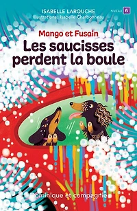Les saucisses perdent la boule: Niveau de lecture 6