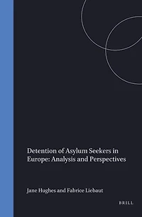 Detention of Asylum Seekers in Europe: Analysis and Perspectives