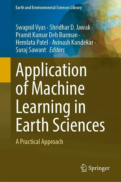 Application of Machine Learning Earth Sciences: A Practical Approach