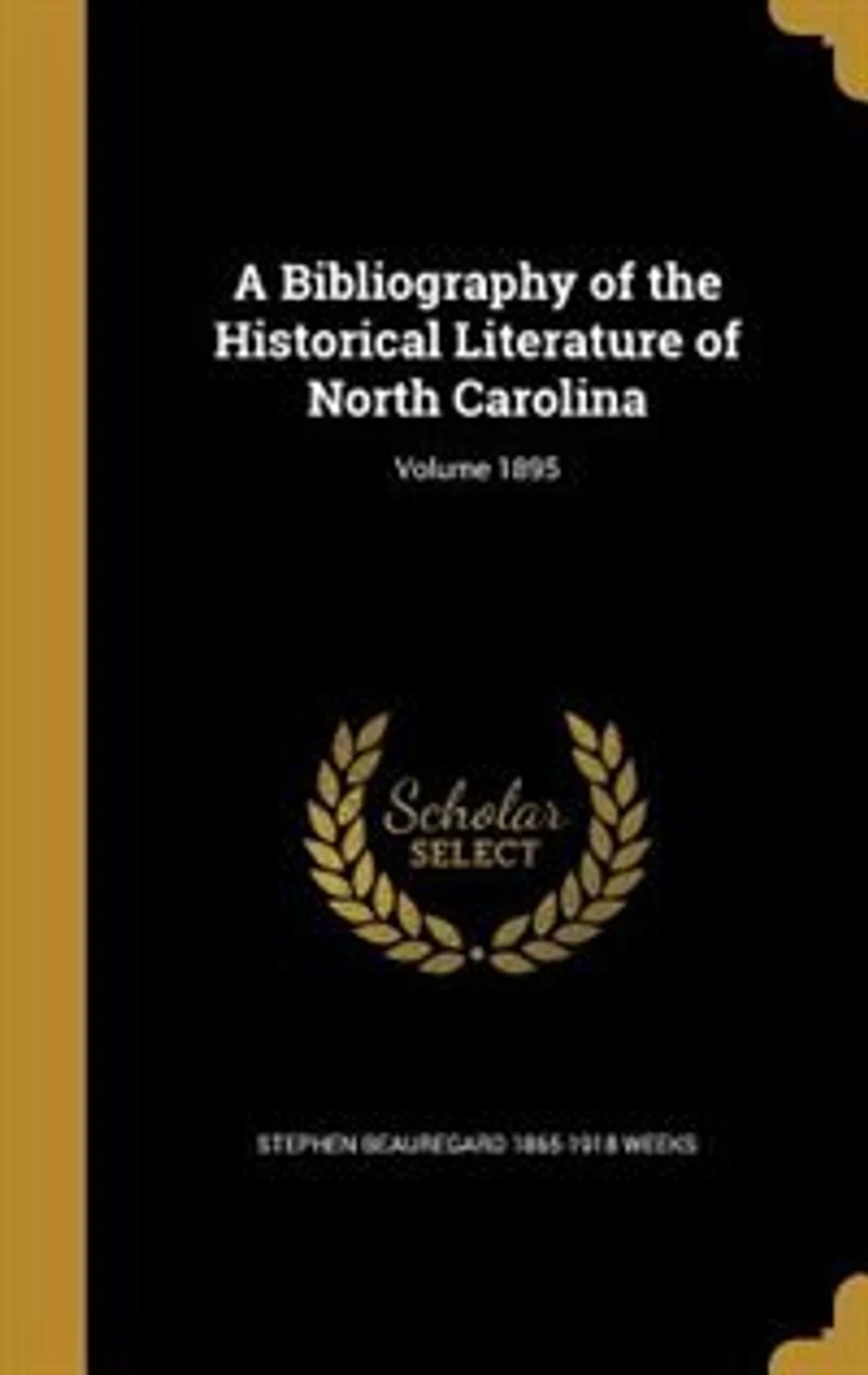 A bibliography of the historical literature North Carolina