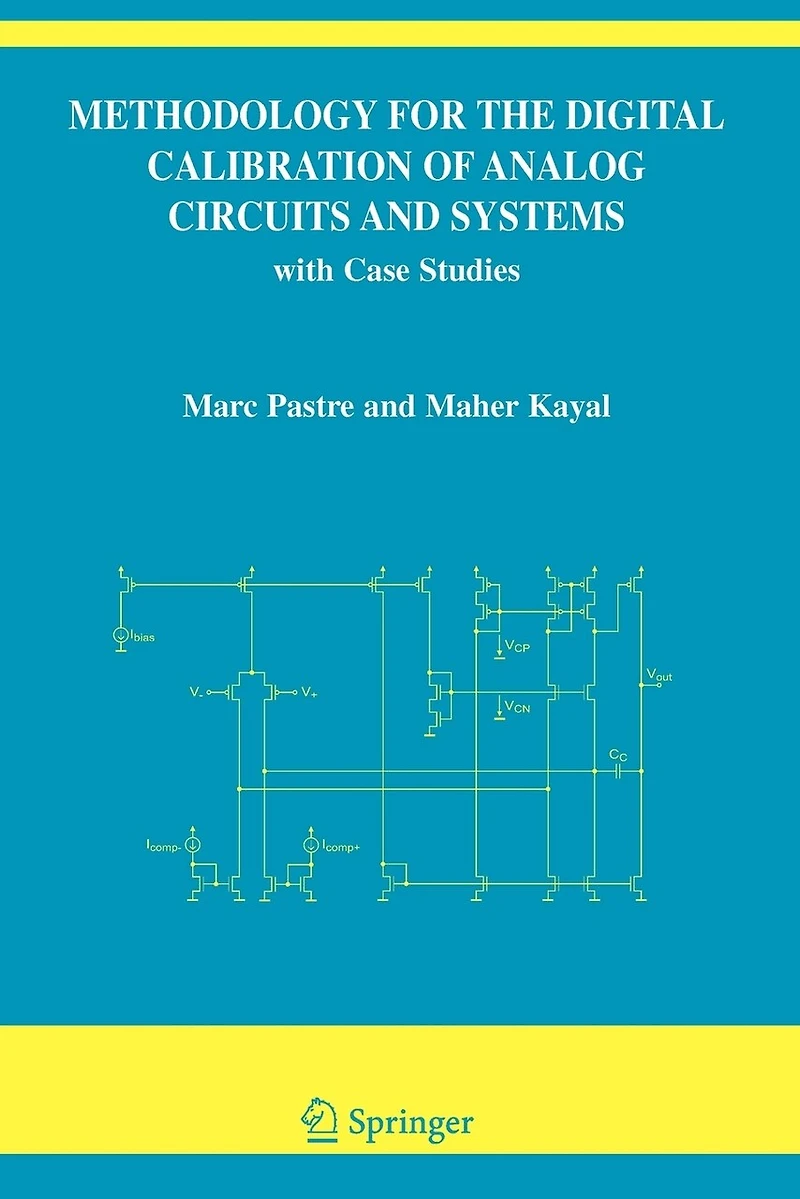 Methodology for the Digital Calibration of Analog Circuits and Systems: with Case Studies