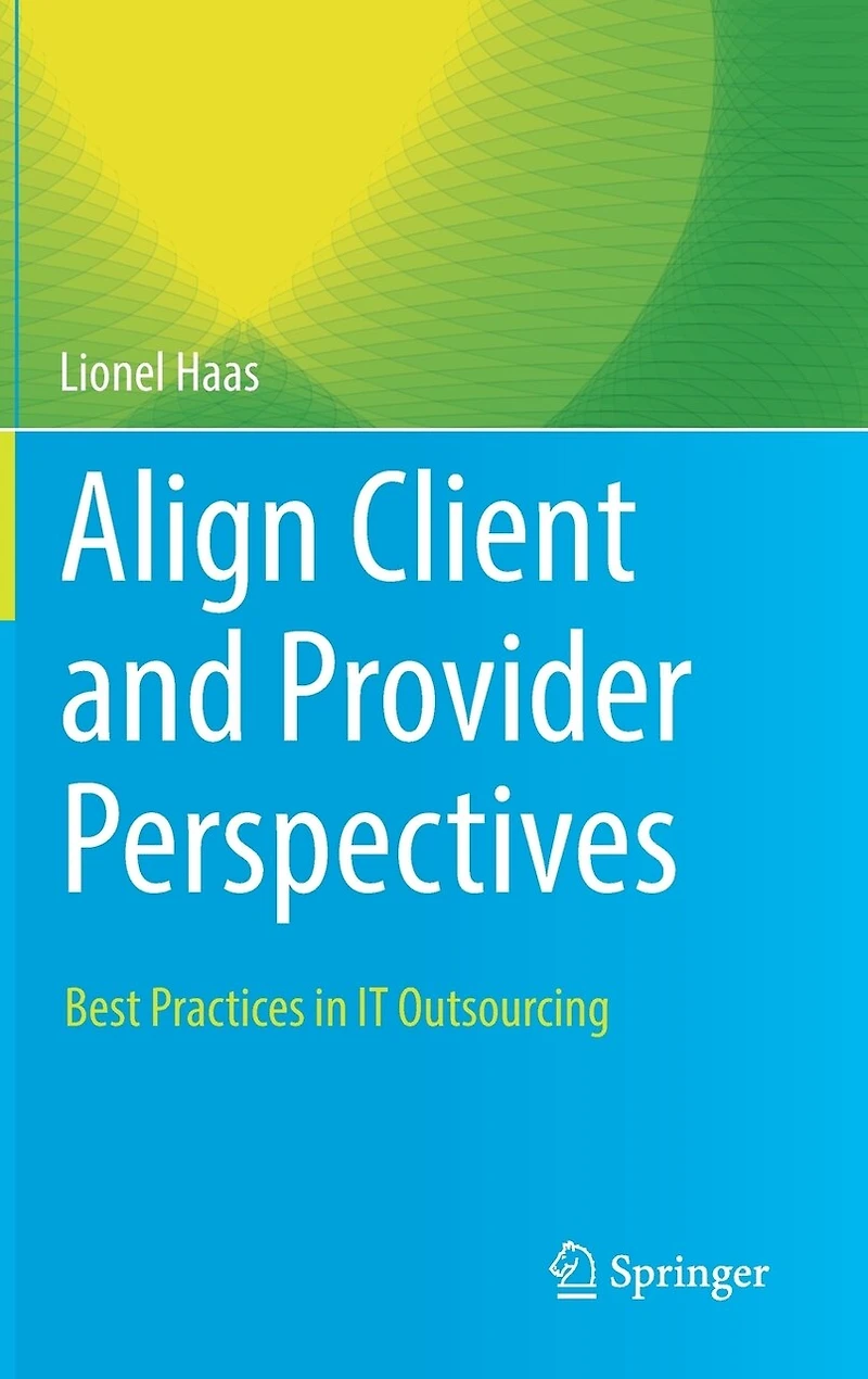 Align Client and Provider Perspectives: Best Practices IT Outsourcing