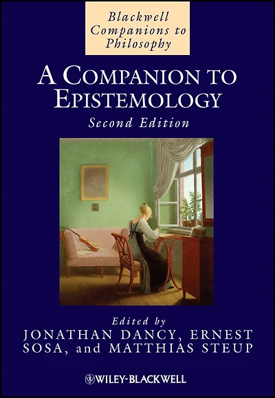 A Companion to Epistemology, 2 Volume Set