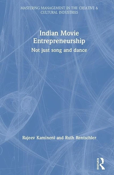 Indian Movie Entrepreneurship: Not Just Song And Dance