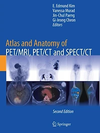 Atlas And Anatomy Of Pet/mri, Pet/ct Spect/ct
