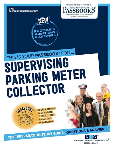 Supervising Parking Meter Collector (C-782): Passbooks Study Guide
