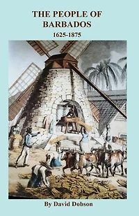 The People Of Barbados, 1625-1875