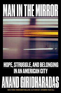 Man the Mirror: Hope, Struggle, and Belonging an American City