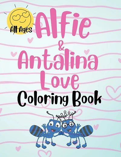 Alfie & Antalina Love Coloring Book For All Ages