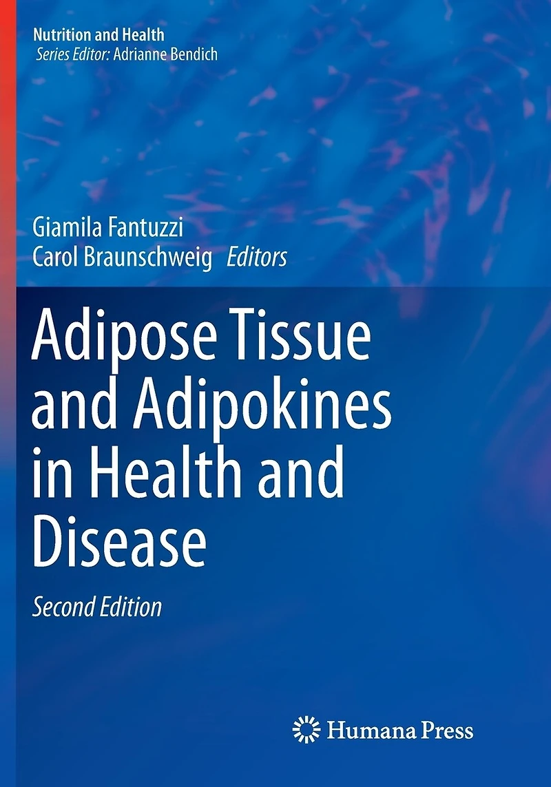 Adipose Tissue and Adipokines in Health and Disease
