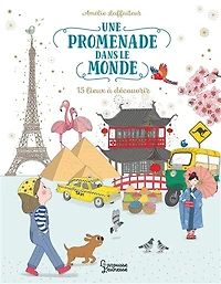 Une promenade autour du monde: 15 lieux à découvrir