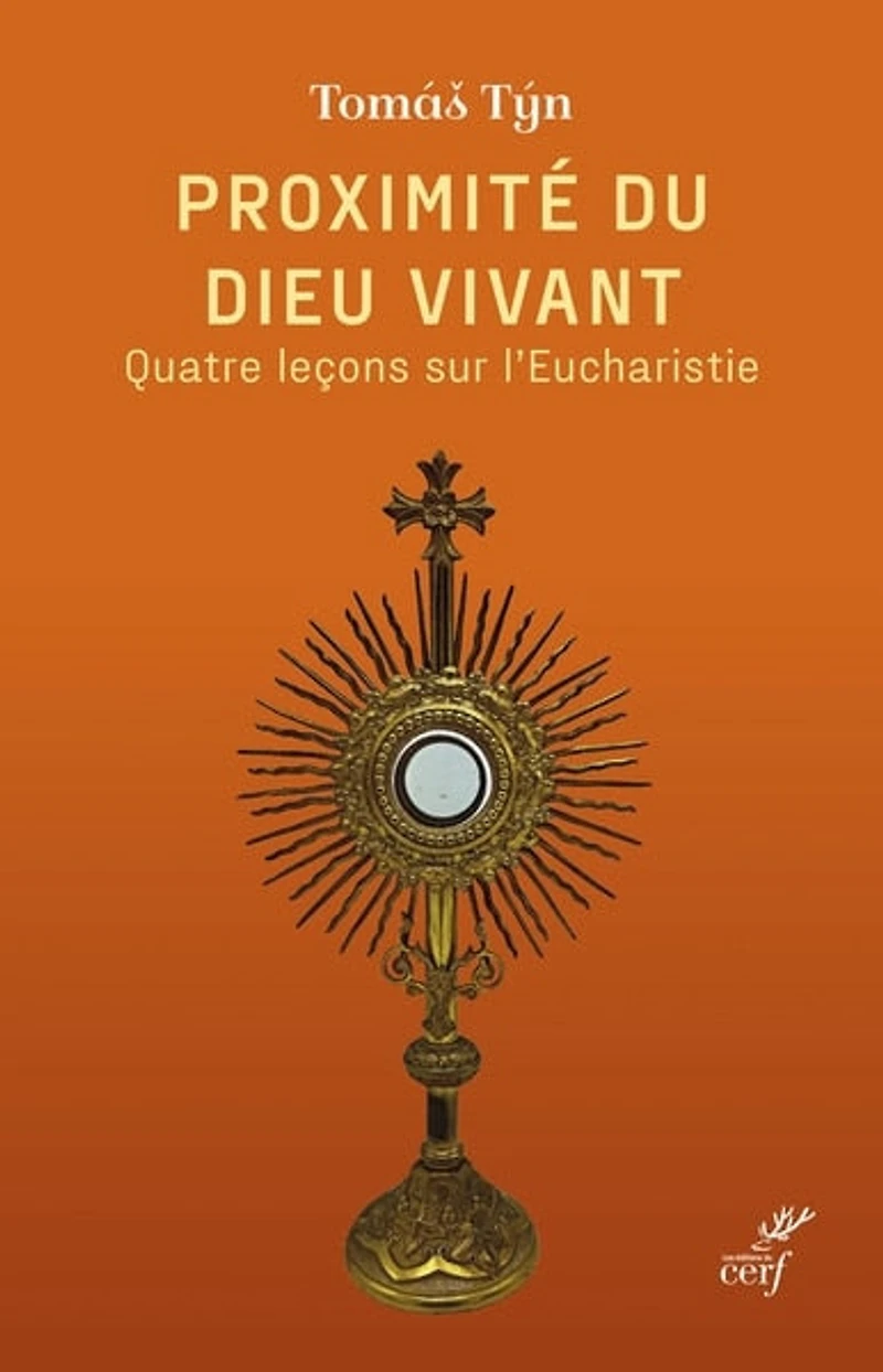 Proximité du Dieu vivant: quatre leçons sur l'Eucharistie