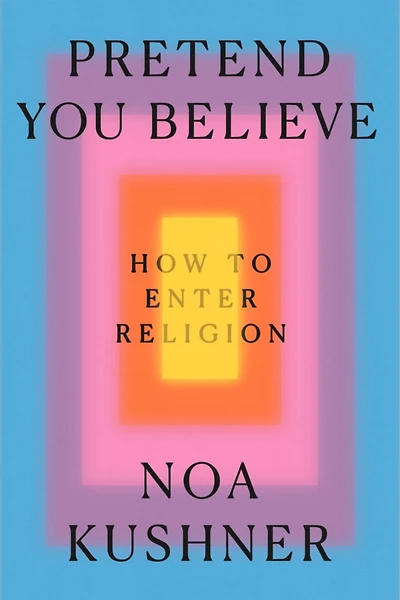 Pretend You Believe: How to Enter Religion