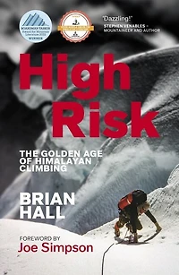 High Risk: The Golden Age of Himalayan Climbing