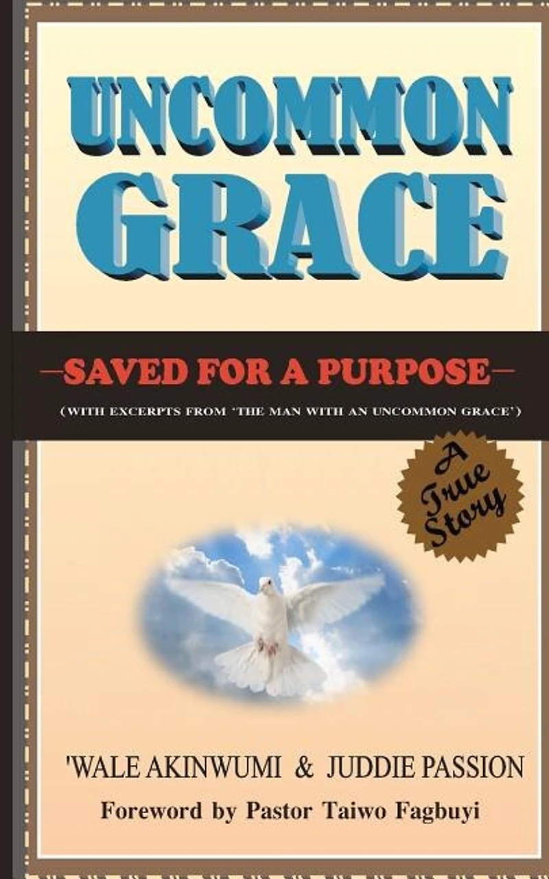 Uncommon Grace: Saved for a purpose