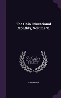 The Ohio Educational Monthly, Volume 71