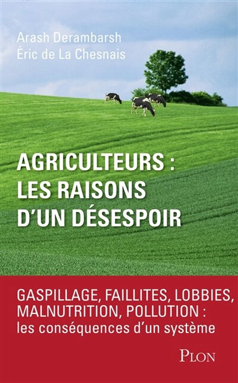 Agriculteurs : les raisons d'un désespoir