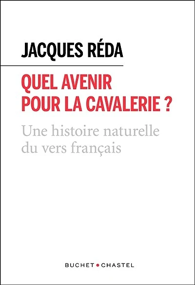 Quel avenir pour la cavalerie ?: une histoire naturelle du vers français