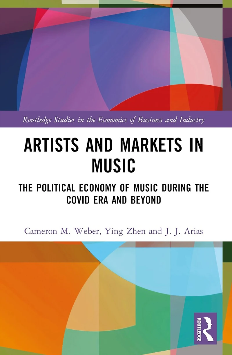Artists and Markets Music: the Political Economy of Music During Covid Era Beyond