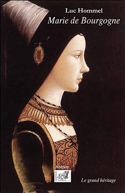 Marie de Bourgogne ou Le grand héritage