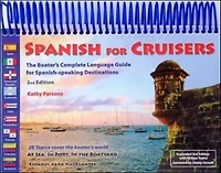 Spanish for Cruisers: The Boater's Complete Language Guide for Spanish-speaking Destination