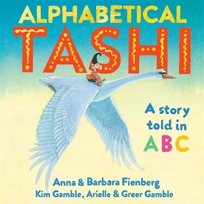Alphabetical Tashi: A Story Told Abc
