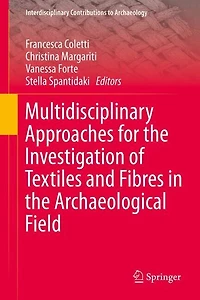 Multidisciplinary Approaches for the Investigation of Textiles and Fibres Archaeological Field