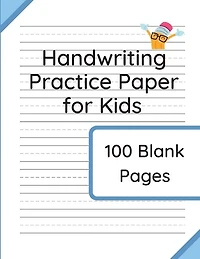 Handwriting Practice Paper for Kids: 100 Blank Pages of Kindergarten Writing Paper with Wide Lines