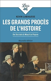 Les grands procès de l'histoire : Socrate à Maurice Papon: Papon