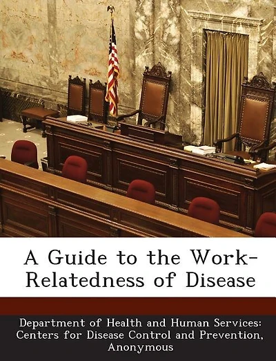 A Guide To The Work-relatedness Of Disease
