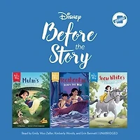 Disney Before the Story: Mulan, Pocohontas & Snow White: Mulan’s Secret Plan, Pocahontas Leads Way White’s Birthday Wish