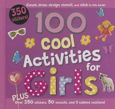 100 Cool Activities For Girls