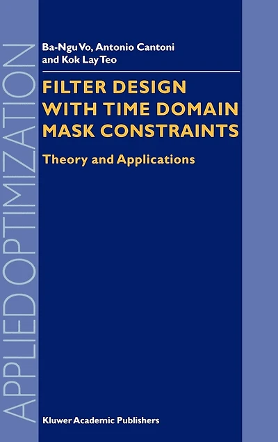 Filter Design With Time Domain Mask Constraints: Theory And Applications