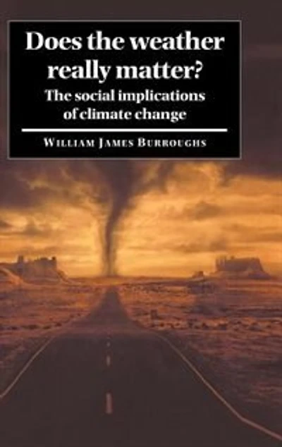 Does The Weather Really Matter?: Social Implications of Climate Change