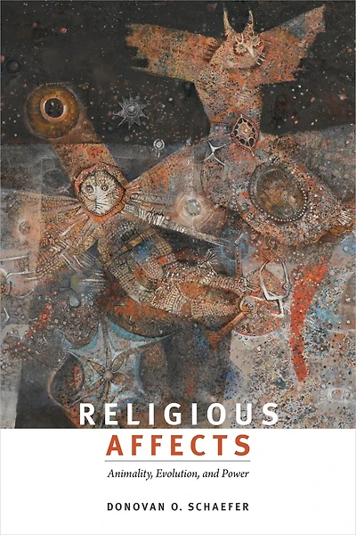 Religious Affects: Animality, Evolution, And Power