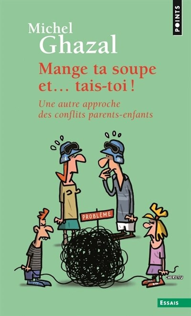 Mange ta soupe et... tais-toi: une autre approche des conflits parents-enfants