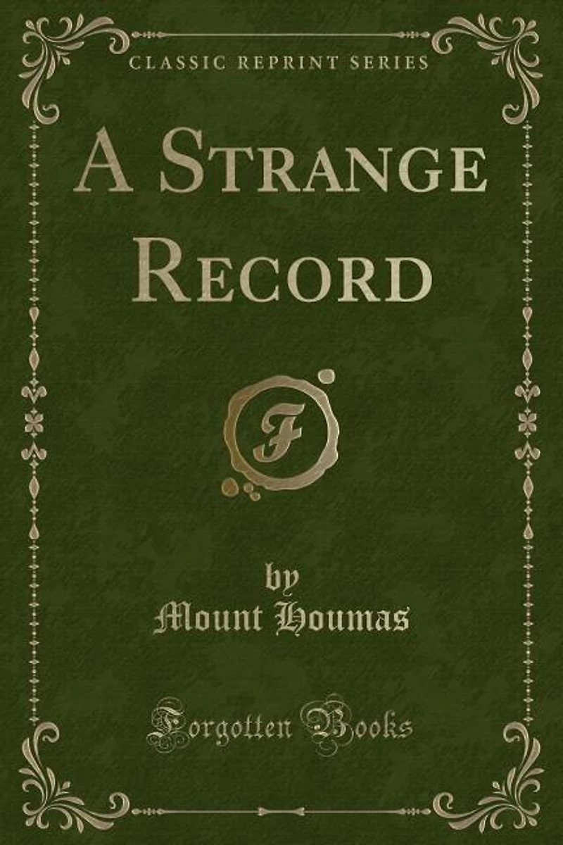 A Strange Record (Classic Reprint)