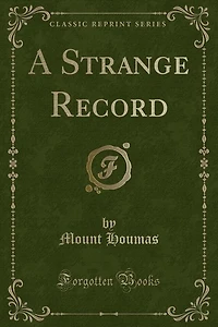 A Strange Record (Classic Reprint)