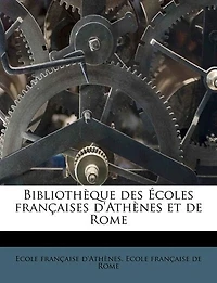 Bibliothèque Des Écoles Françaises D'athènes Et De Rome