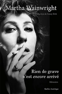 Rien de grave n’est encore arrivé: Mémoires