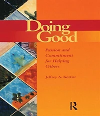 Doing Good: Passion And Commitment For Helping Others